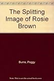 The splitting image of Rosie Brown