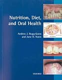 Review Oxford University Press, USA  / Nutrition, Diet, and Oral Health (Oxford Medical Publications)