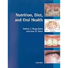 Nutrition, Diet, and Oral Health (Oxford Medical Publications) by  Andrew J. Rugg-Gunn and June Nunn