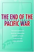 The End of the Pacific War: Reappraisals (Stanford Nuclear Age Series)