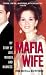 Mafia Wife: My Story of Love, Murder, and Madness