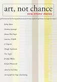 Art, Not Chance: Nine Artists Diaries