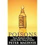 Poisons: From Hemlock to Botox to the Killer Bean of Calabar
