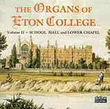 The Organs of Eton College, Vol. 2