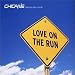Love on the Run Pt. 1 [Single,Import]