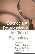 Science and Pseudoscience in Clinical Psychology