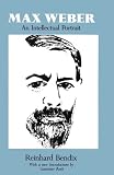 Review University of California Press  / Max Weber: An Intellectual Portrait