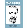 Max Weber: An Intellectual Portrait
