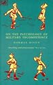 On the Psychology of Military Incompetence (Pimlico)