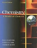Chemistry: A World of Choices