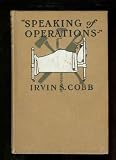 Produkt-Bild: ""Speaking of Operations--"" by Irvin S. Cobb ... Illustrations by Tony Sarg