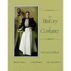 The History of Costume: From Ancient Mesopotamia Through the Twentieth Century by Blanche Payne, Geitel Winakor, and Jane Farrell-Beck
