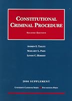 Constitutional Criminal Procedure 2006 (University Casebook)