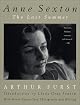 Anne Sexton: The Last Summer by Arthur Furst
