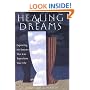 Healing Dreams: Exploring the Dreams That Can Transform Your Life