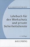 Lehrbuch f&uuml;r den Werkschutz und andere private Sicherheitseinrichtungen - Wilhelm Beisel, Frank Ebert, Wolfgang Foerster
