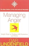 Managing Anger: Simple Steps to Dealing with Frustration and Threat