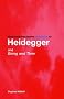 Routledge Philosophy Guidebook to Heidegger and Being and Time (Routledge Philosophy Guidebooks)
