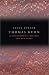 Thomas Kuhn: A Philosophical History for Our Times