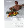 Arginin: Der nat�rliche Kraftstoff f�r Blut, Kreis&hellip von Marina Jester