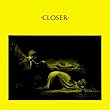 Closer (Re-mastered Re-issues)