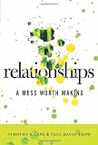 Relationships: A Mess Worth Making