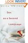 Sex as a Second Language: A Novel