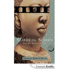 Slaves on Screen: Film and Historical Vision