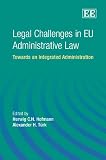 Legal challenges in EU administrative law : towards an integrated administration