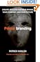 Primalbranding: Create Zealots for Your Brand, Your Company, and Your Future