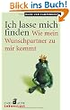 Ich lasse mich finden: Wie mein Wunschpartner zu mir kommt