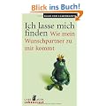 Ich lasse mich finden: Wie mein Wunschpartner zu mir kommt