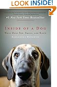 Inside of a Dog: What Dogs See, Smell, and Know