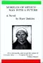 Morelos of Mexico: Man With a Future: A Novel