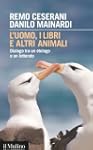 L'uomo, i libri e altri animali: Dial...