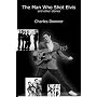 The Man Who Shot Elvis and other stories