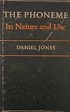 The phoneme : its nature and use