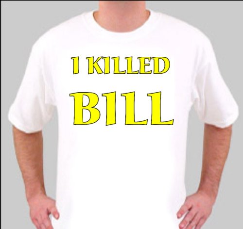 TL1176 LARGE WHITE I KILLED BILL RETRO RUDE FUNNY QUALITY T SHIRT