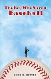 (THE BOY WHO SAVED BASEBALL BY Ritter, John H.(Author))The Boy Who Saved Baseball[Paperback]Puffin Books(Publisher)