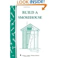 Build a Smokehouse: Storey Country Wisdom Bulletin A-81 (A Storey country wisdom bulletin) by Ed Epstein