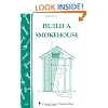 Build a Smokehouse: Storey Country Wisdom Bulletin A-81 (A Storey country wisdom bulletin)