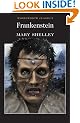 Frankenstein (Wordsworth Classics): Or, the Modern Prometheus