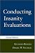 Conducting Insanity Evaluations, Second Edition