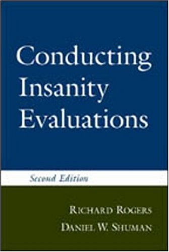 Conducting Insanity Evaluations, Second Edition