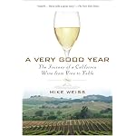 A Very Good Year: The Journey of a California Wine from Vine to Table book cover