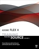 Adobe Flex 4: Training from the Source, Volume 2