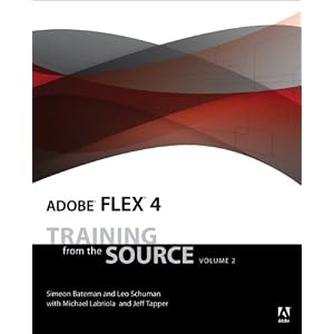 Adobe Flex 4: Training from the Source, Volume 2