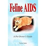 Feline AIDS: A Pet Owners Guide