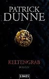Keltengrab - Roman - Patrick Dunne, Fred Kinzel