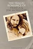 Tragic Romance of Pamela and Jim Morrison: Angels Dance and Angels Die